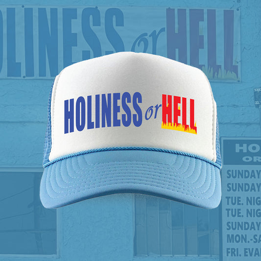 Holiness or Hell Trucker Hat